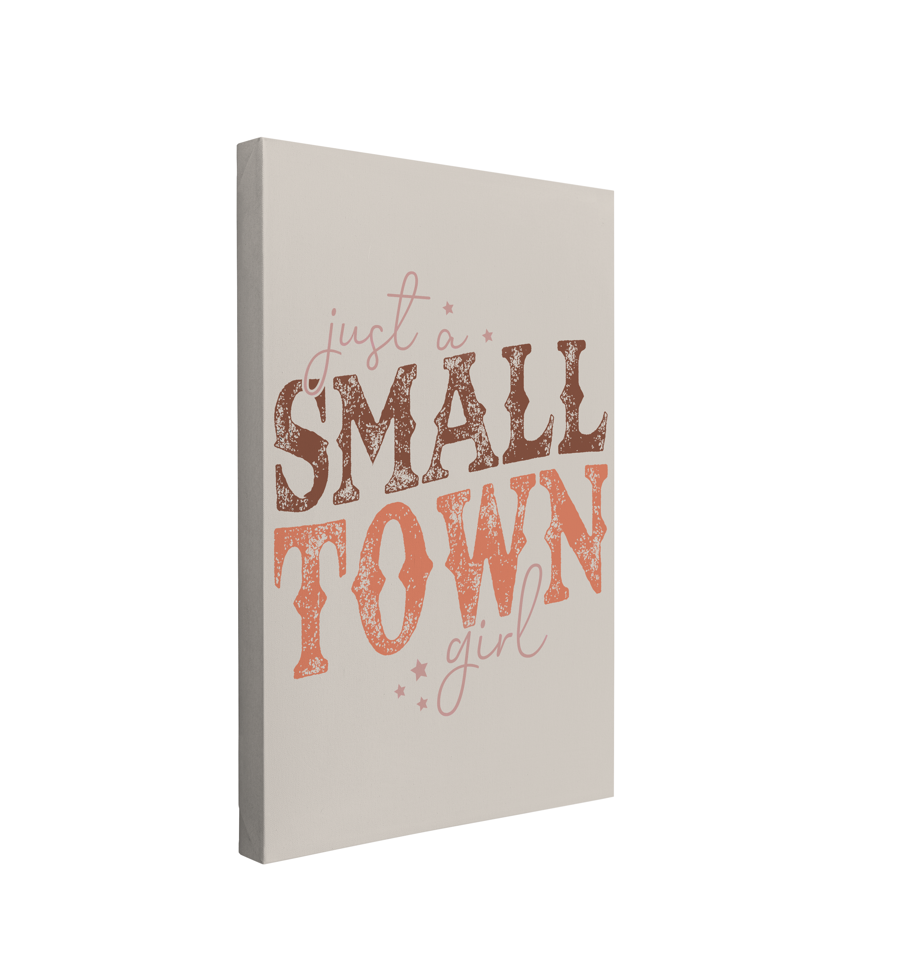 Single, 2:3 vertical easy to hang canvas print on a transparent background featuring an image of words, "Just a Small Town Girl" with retro western font for "Small Town" in shaeds of brown and orange, and cursive lavender font for "just a" and "girl" on a light beige background.