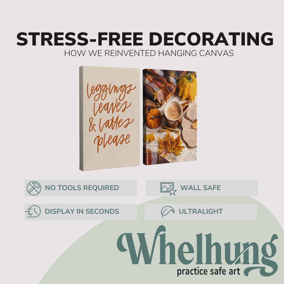 Set of 2, 2:3 vertical easy to hang canvas prints on a graphic displaying the stress-free decorating Whelhung offers, how we reinvented hanging canvas: "no tools required", "wall safe", "display in seconds" and "ultralight."