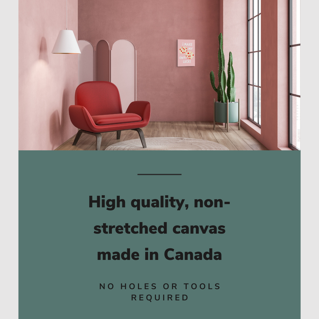 I Make My Own Luck! - Easy to Hang Canvas Print Wall Art Décor