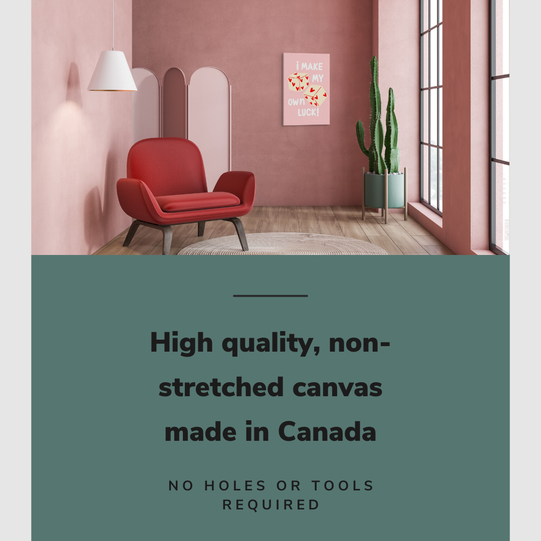 I Make My Own Luck! - Easy to Hang Canvas Print Wall Art Décor