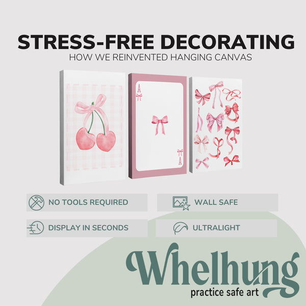 Set of 3, 2:3 vertical easy to hang canvas prints on a graphic displaying the stress-free decorating Whelhung offers, how we reinvented hanging canvas: "no tools required", "wall safe", "display in seconds" and "ultralight." 