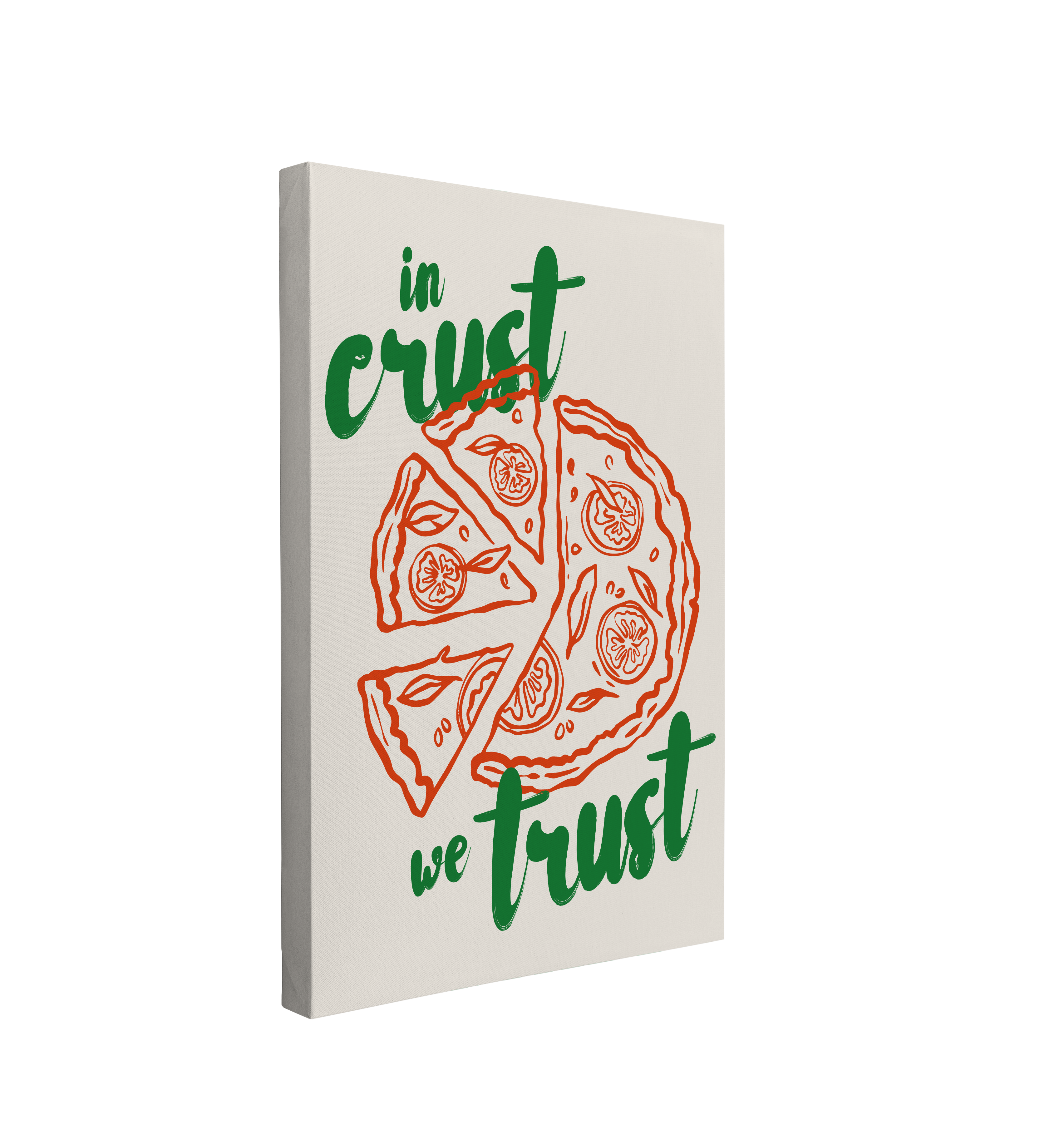 Single 2:3 ratio, vertical easy to hang canvas prints on a transparent background featuring a red pizza graphic on a white background with green text around the pizza, "In Crust We Trust"