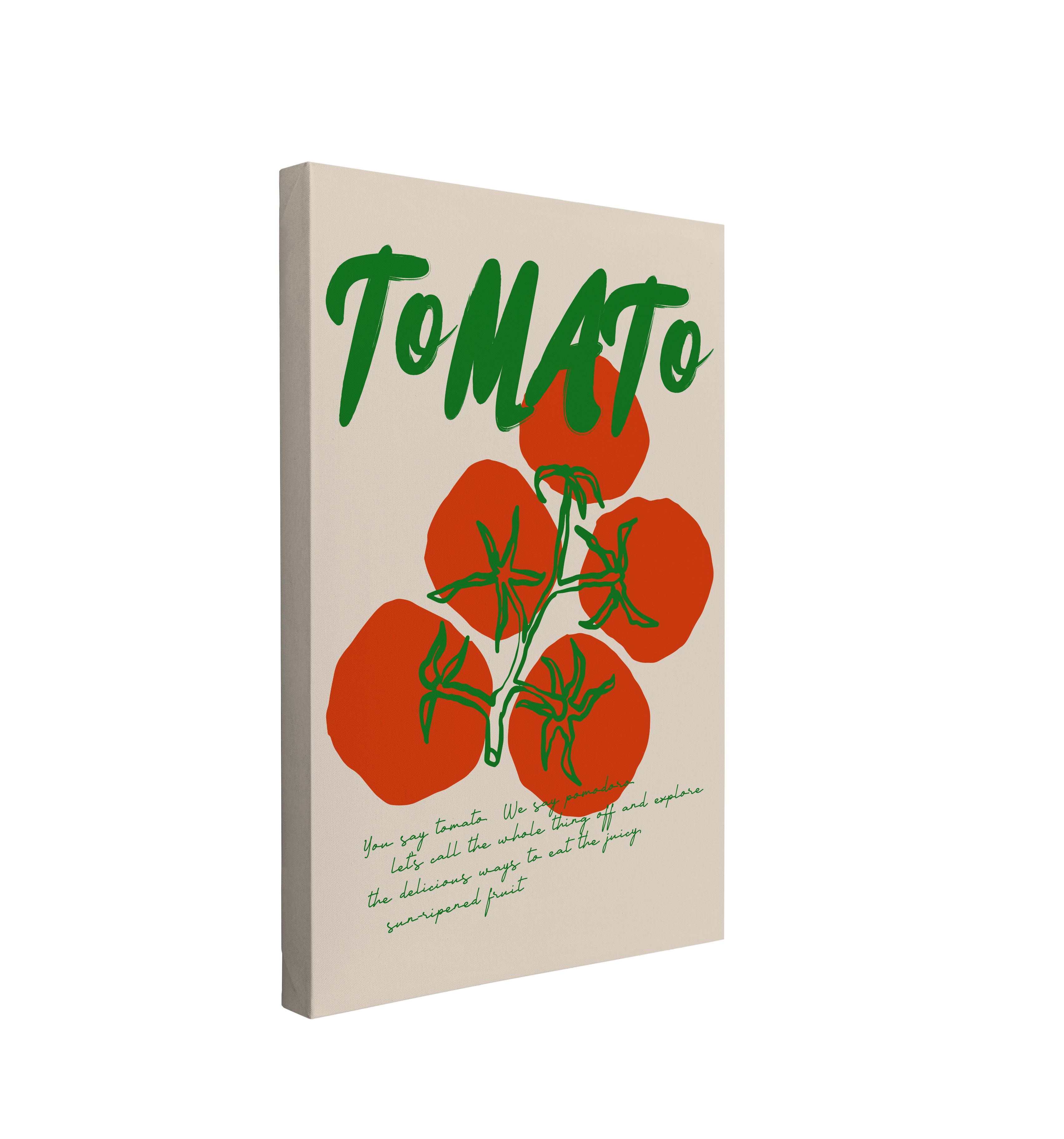 Single 2:3 ratio, vertical easy to hang canvas prints on a transparent background featuring a red and green graphic of five tomatoes on the vine on a white background with "tomato" written large at the top in a green cursive font with smaller font underneath the tomatoes about tomatoes.