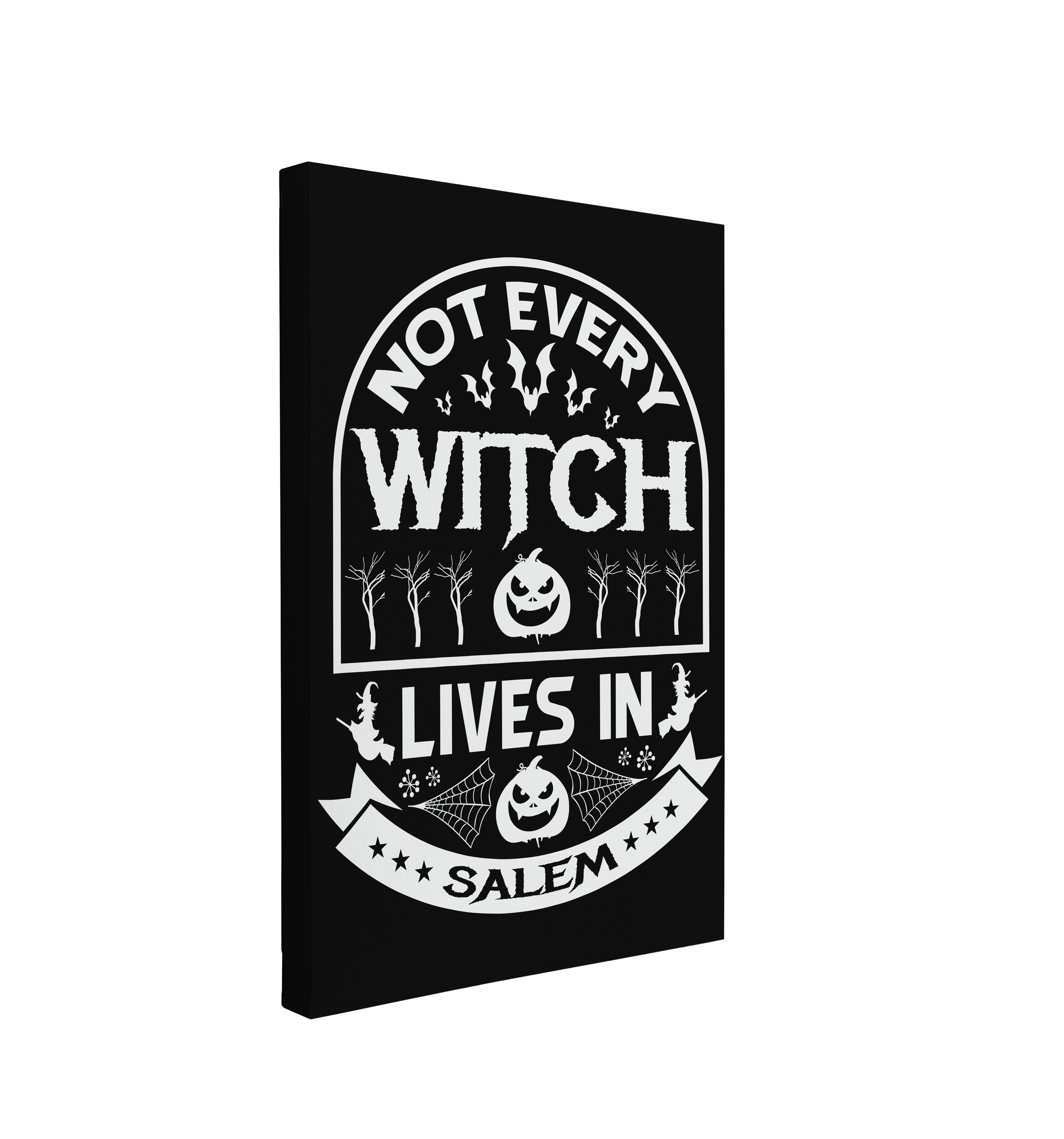 Single, 2:3 vertical easy to hang canvas print on a transparent background featuring an image of white font saying "Not Every Witch Lives in Salem" with bats, trees, jack-o-lanterns, witches and cobwebs surrounding the words on a black background. 