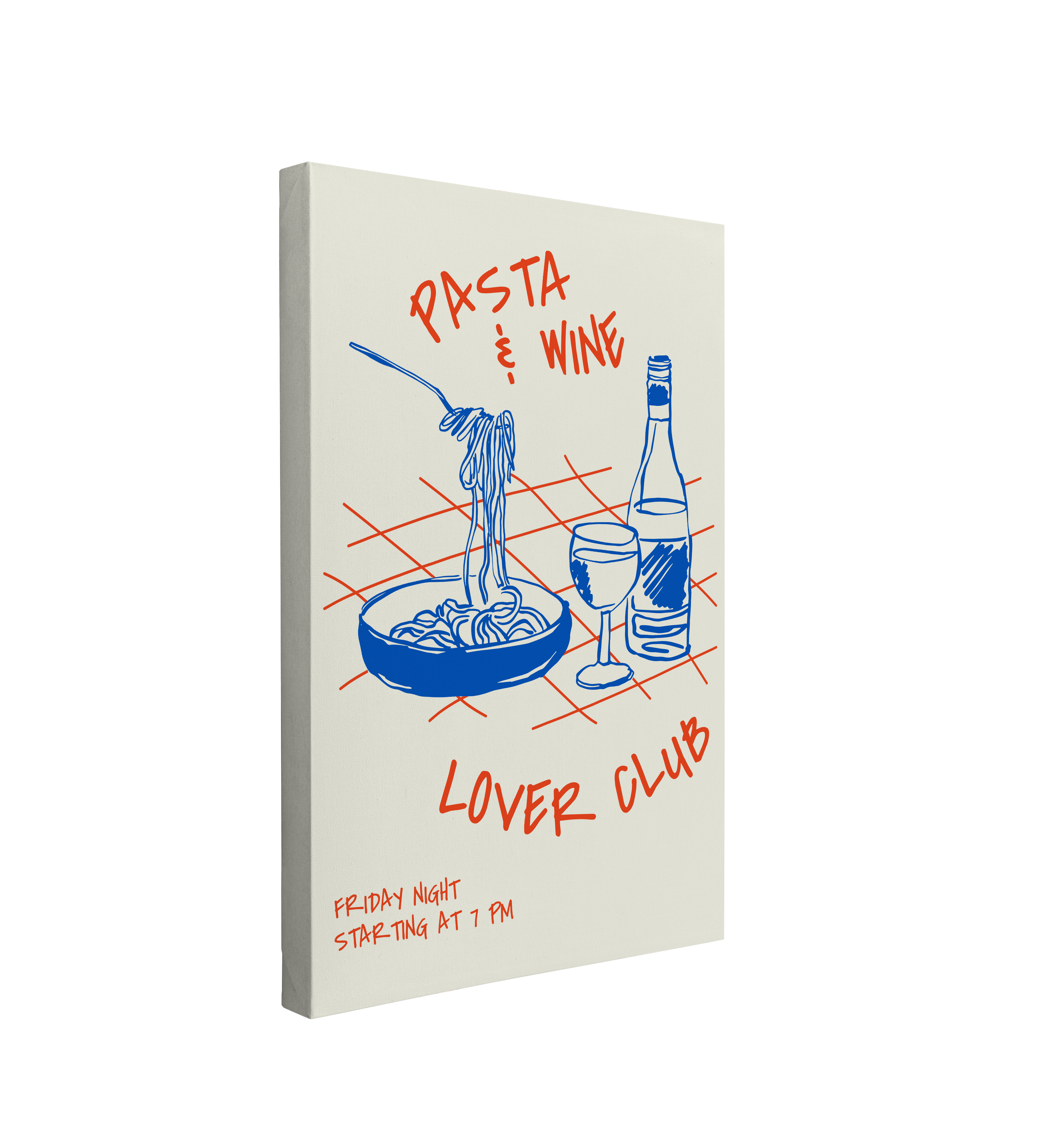 single 2:3 ratio, vertical easy to hang canvas prints on a transparent background featuring a blue and red graphhic of spaghetti in a bowl being lifted by a fork with a wine glass and bottle beside it with words "Pasta & Wine Lover Club" around the graphic and in the bottom left corner, "Friday Night Starting at 7 PM"