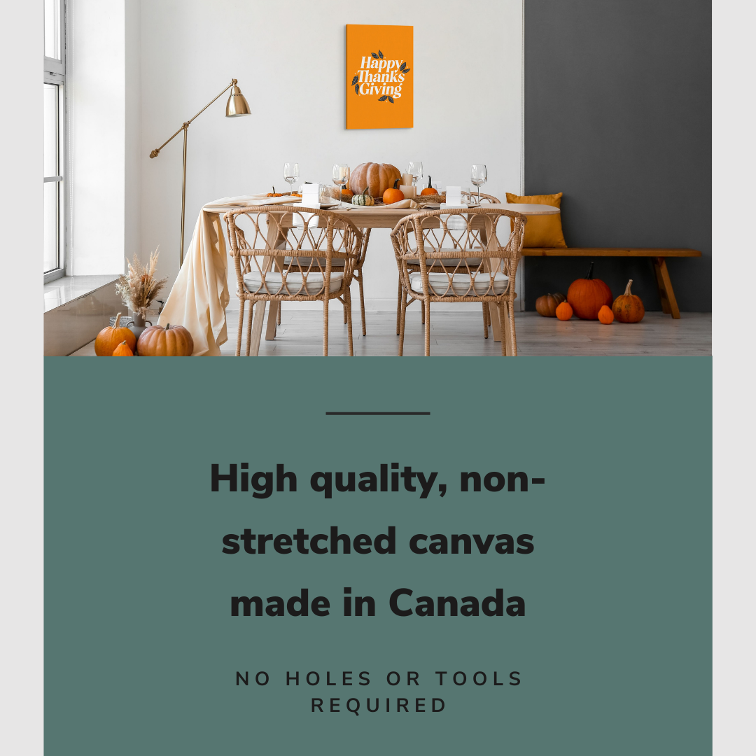 Lifestyle image of the vertical, 20x30” inch easy to hang canvas wall art hung in a dining room over a Thanksgiving spread on a dining table with graphic saying "High quality, non-stretched canvas made in Canada"