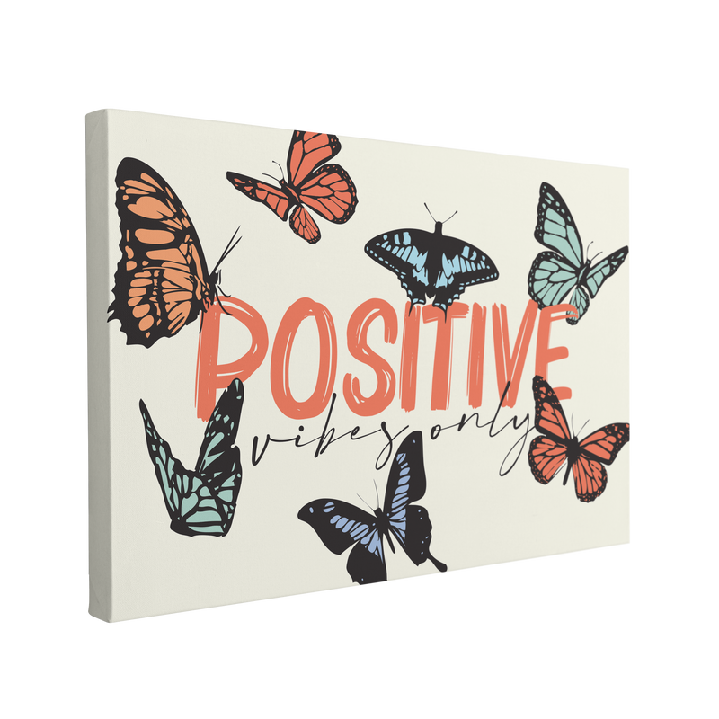 Positive Vibes Only Butterflies - Canvas Print Wall Art Décor Whelhung