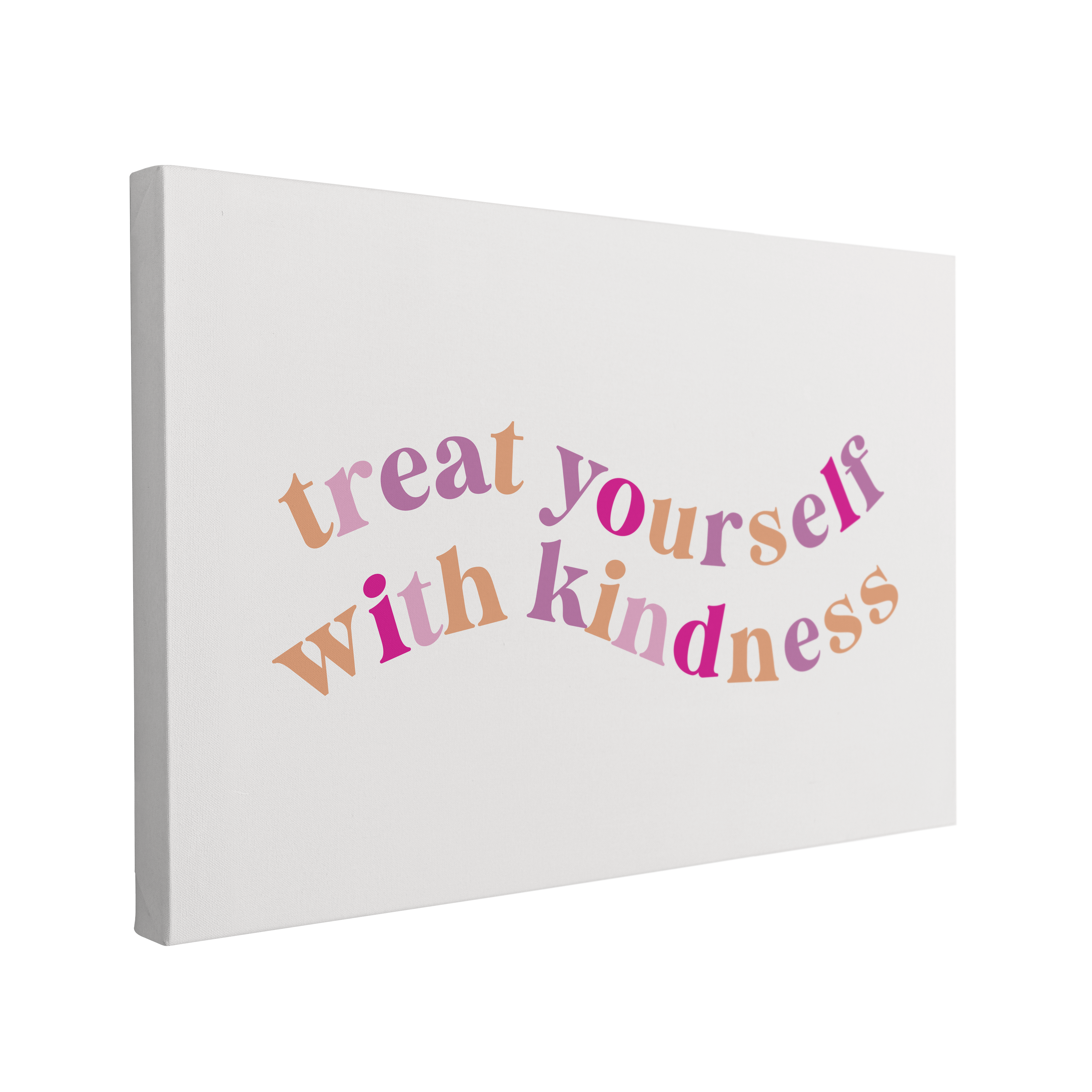 Treat Yourself with Kindness - Canvas Print Wall Art Décor Whelhung