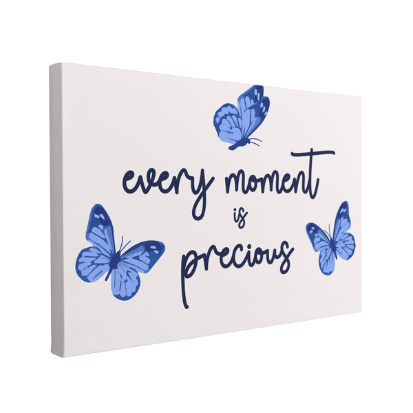 Every Moment Is Precious - Canvas Print Wall Art Décor Whelhung